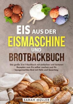 Eis aus der Eismaschine und Brotbackbuch