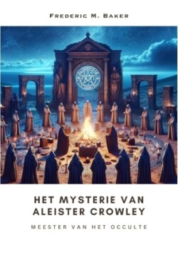 Het Mysterie van  Aleister Crowley