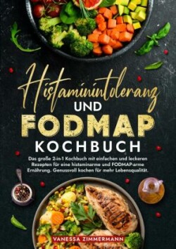 Histaminintoleranz und Fodmap Kochbuch