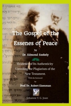 The Gospel of the Essenes of Peace by Dr. Edmond Szekely