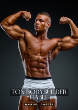 Ton bodybuilder fiable