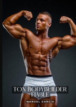 Ton bodybuilder fiable