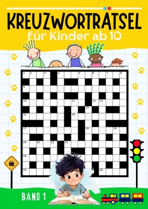 Kreuzworträtsel für Kinder ab 10 - BAND 1