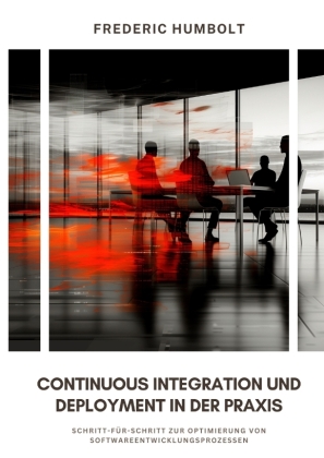 Continuous Integration und Deployment in der Praxis