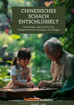 Chinesisches Schach  entschlüsselt