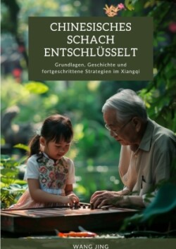 Chinesisches Schach  entschlüsselt