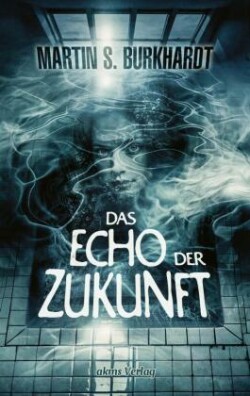 Echo der Zukunft