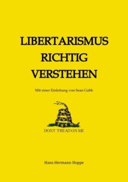 Libertarismus richtig verstehen