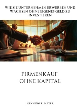 Firmenkauf ohne Kapital