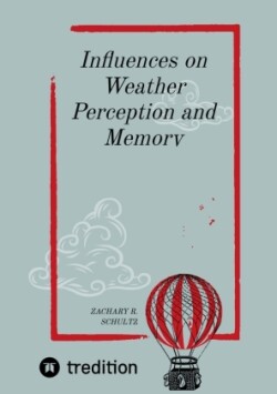 Influences on Weather Perception and Memory