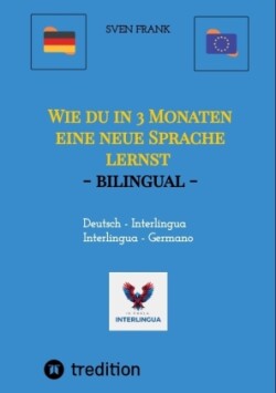 Wie du in 3 Monaten eine neue Sprache lernst - bilingual