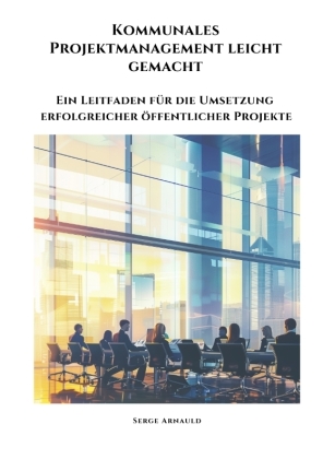 Kommunales  Projektmanagement leicht gemacht