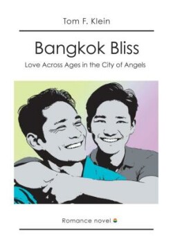 Bangkok Bliss - Love Across Ages in the City of Angels