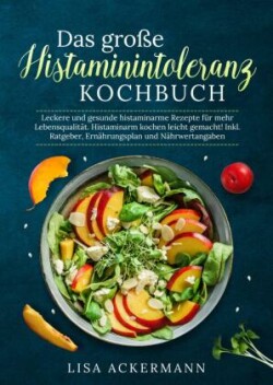 große Histaminintoleranz Kochbuch