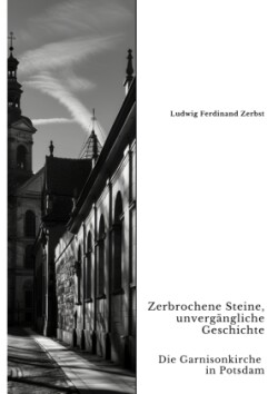 Zerbrochene Steine, unvergängliche Geschichte