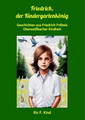 Friedrich, der Kindergartenkönig