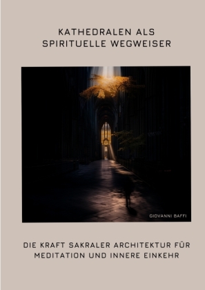 Kathedralen als spirituelle  Wegweiser