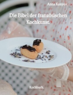 Die Bibel der französischen Kochkunst.