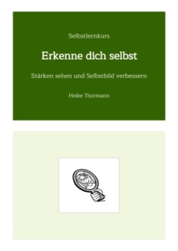 Selbstlernkurs: Erkenne dich selbst