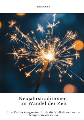 Neujahrstraditionen im Wandel der Zeit