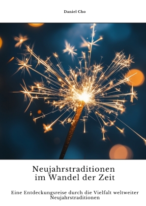 Neujahrstraditionen im Wandel der Zeit