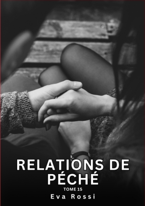 Relations de Péché. Tome 15