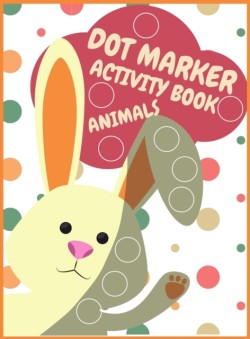 Dot Markers Activity Book Animals For Kids