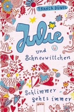 Julie und Schneewittchen - Schlimmer geht's immer