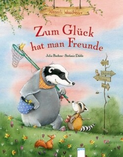 Wassili Waschbär. Zum Glück hat man Freunde