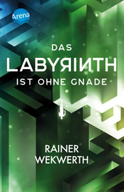 Das Labyrinth (3). Das Labyrinth ist ohne Gnade