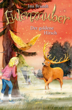 Eulenzauber - Der goldene Hirsch