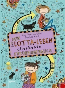 Dein Lotta-Leben. Allerbeste Freundinnenbuch