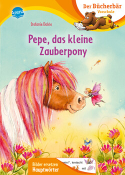 Pepe, das kleine Zauberpony