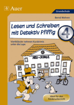 Lesen und Schreiben mit Detektiv Pfiffig 4