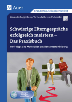 Schwierige Elterngespräche erfolgreich meistern, m. 1 CD-ROM