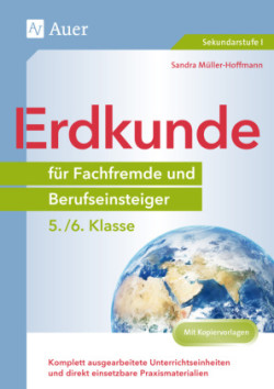 Erdkunde für Fachfremde und Berufseinsteiger 5./6. Klasse