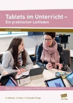 Hofmann, Andreas - Tablets im Unterricht - Ein praktischer Leitfaden