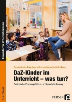 DaZ-Kinder im Unterricht - was tun?