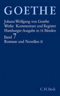 Werke, Hamburger Ausgabe, Bd. 7, Goethes Werke  Bd. 7: Romane und Novellen II. Tl.2