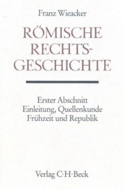 Römische Rechtsgeschichte.Abschn.1