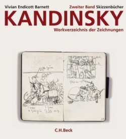 Kandinsky. Werkverzeichnis der Zeichnungen  Bd. 2: Skizzenbücher