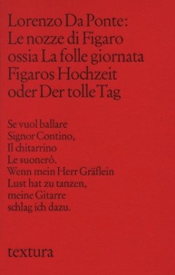 Le Nozze di Figaro ossia La Folle Giornata. Figaros Hochzeit oder Der tolle Tag