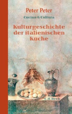 Kulturgeschichte der italienischen Küche