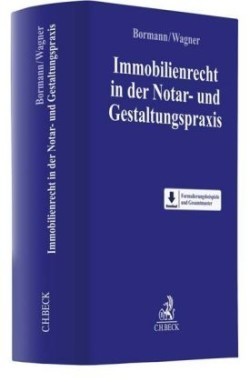 Immobilienrecht in der Notar- und Gestaltungspraxis