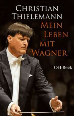 Mein Leben mit Wagner