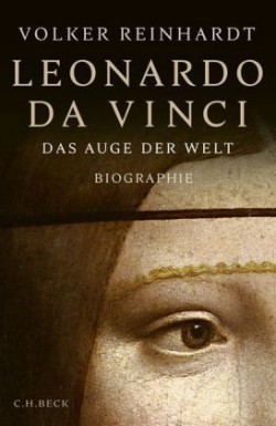 Leonardo da Vinci. Das Auge der Welt