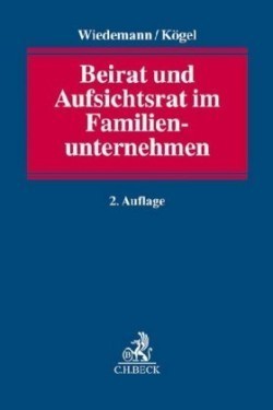 Beirat und Aufsichtsrat im Familienunternehmen