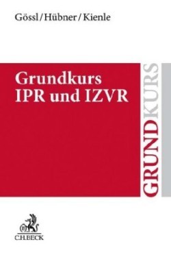 Grundkurs Internationales Privat- und Zivilverfahrensrecht