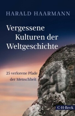 Vergessene Kulturen der Weltgeschichte