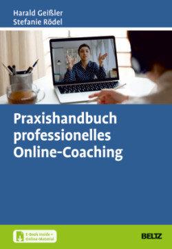 Praxishandbuch professionelles Online-Coaching, m. 1 Buch, m. 1 E-Book